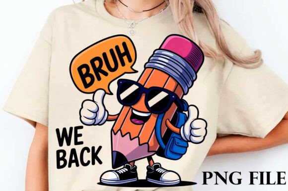 Bruh We Back to School Png and Teacher Png: A Digital Asset for Creative Projects